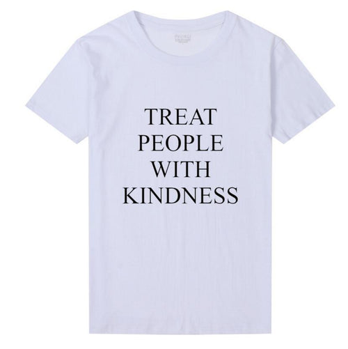 Behandel mensen met vriendelijkheid Briefprint Grappige T-shirts voor dames