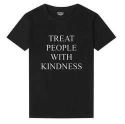 Behandel mensen met vriendelijkheid Briefprint Grappige T-shirts voor dames